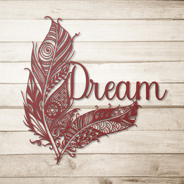 Dream Boho Feathers Sign Steel Powder Coated Sign 5 Colors