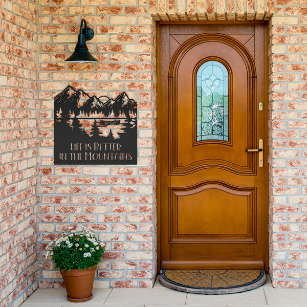 Life Is Better In The Mountains Custom Metal Sign Powder Coated Steel Sign 5 Colors