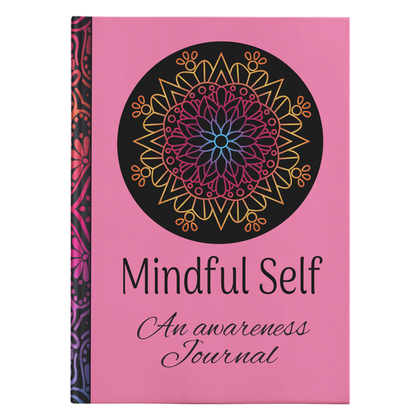 Mindful Self Designer Hardcover Awareness Meditation Journal in 2 Sizes - Mind Body Spirit