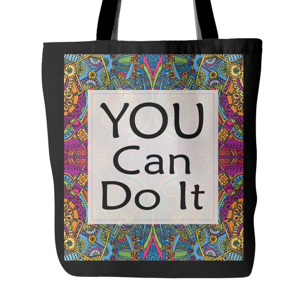 You Can Do It Tote Bag 18 x 18 - White, Black, Pink, Soft Orange, Lake Blue, Spring Green - Mind Body Spirit