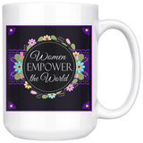 Women Empower The World Original Design Large 15 oz Mug - Mind Body Spirit