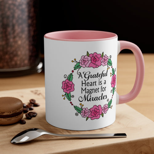 A Grateful Heart is a Magnet for Miracles Ceramic Coffee Mugs With Color Glazed Interior In 5 Colors, Coffee Mug, Tea Mug