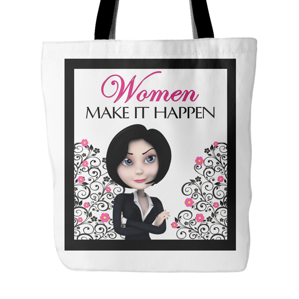 Women Make It Happen Tote Bag 18 x 18 - White, Black, Pink - Mind Body Spirit
