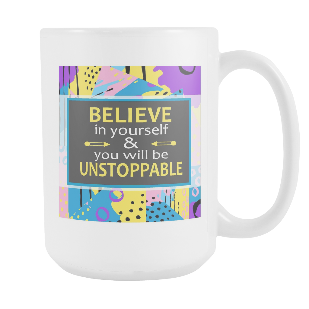 Believe In Yourself & You Will Be Unstoppable Ceramic Mug Large 15 oz - White, Purple