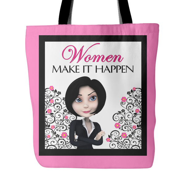 Women Make It Happen Tote Bag 18 x 18 - White, Black, Pink - Mind Body Spirit