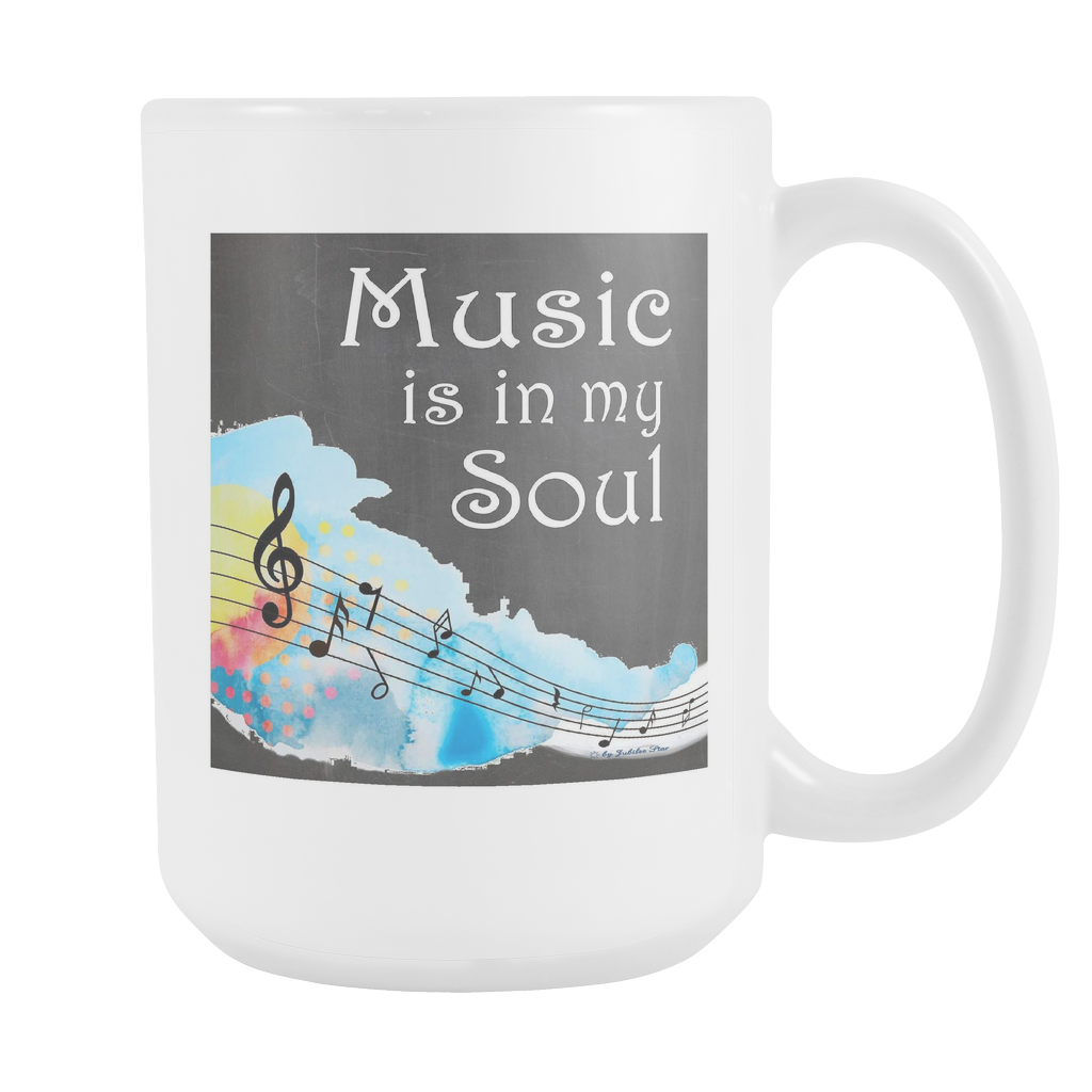 Music Is In My Soul Large Custom Ceramic Mug 15 oz