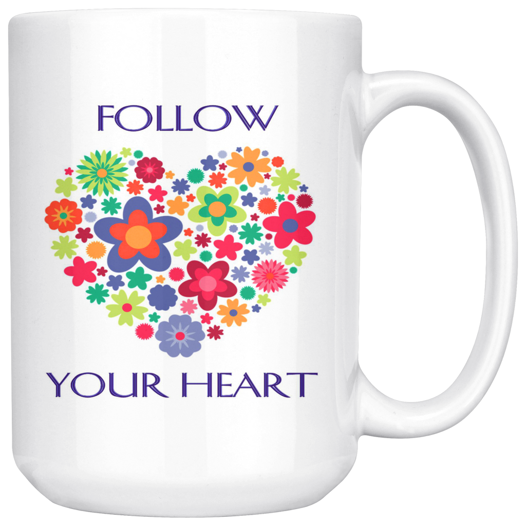 Follow Your Heart Large 15 oz Mug