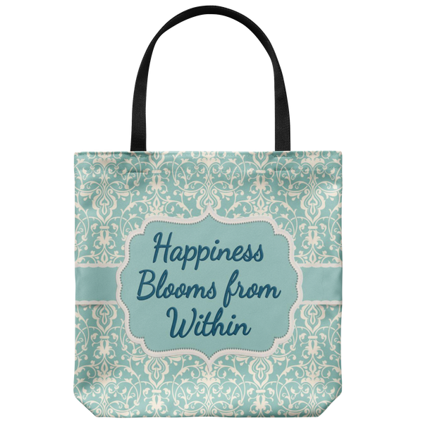 Happiness Blooms From Within Custom Designed Tote Bag 18 x 18 - Mind Body Spirit