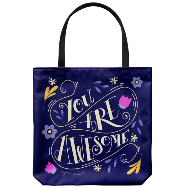You Are Awesome Custom Design Tote Bag 18 x 18 - Mind Body Spirit