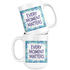 Every Moment Matters Large 15 oz Mug - Mind Body Spirit