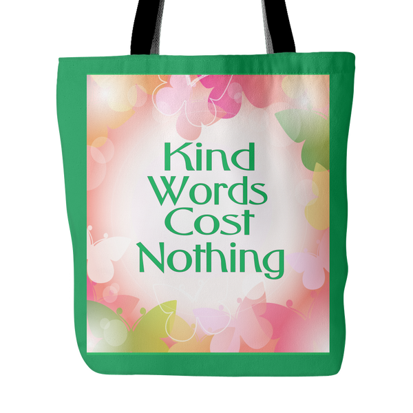 Kind Words Cost Nothing 18 x 18 Tote Bag - White, Green - Mind Body Spirit