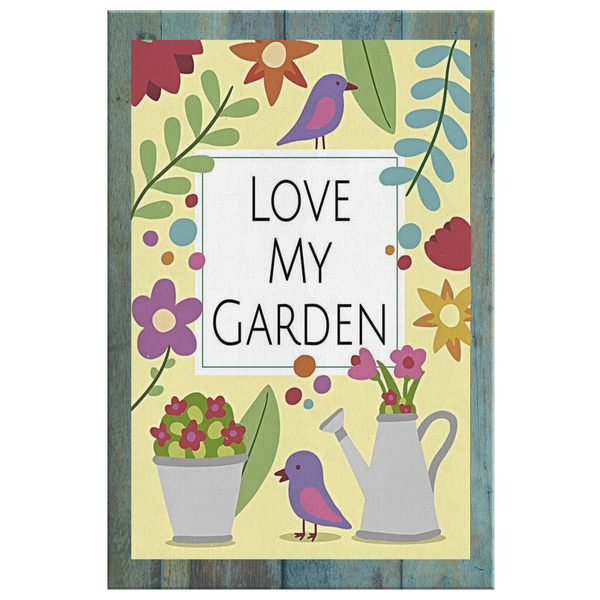 Love My Garden Original Design Canvas Wall Art - Mind Body Spirit