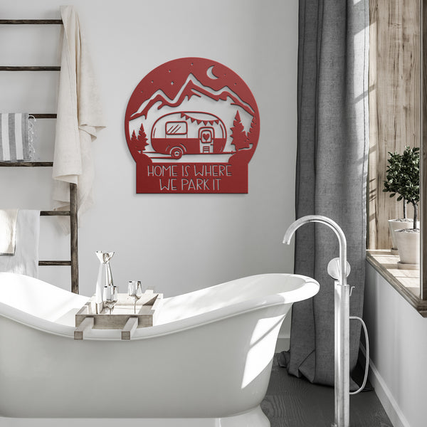 Vintage Trailer Home Is Where We Park It Custom Metal Sign Powder Coated Steel Sign 5 Colors