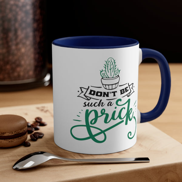 Don't Be Such A Prick Ceramic Coffee Mugs With Color Glazed Interior In 5 Colors