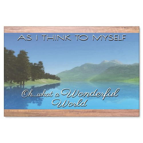 Oh What a Wonderful World Faded Mountain Lake Wood Print Canvas Wall Art - Mind Body Spirit