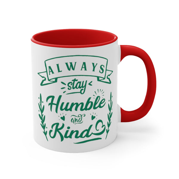 Always Stay Humble And Kind Ceramic Coffee Mugs With Color Glazed Interior In 5 Colors