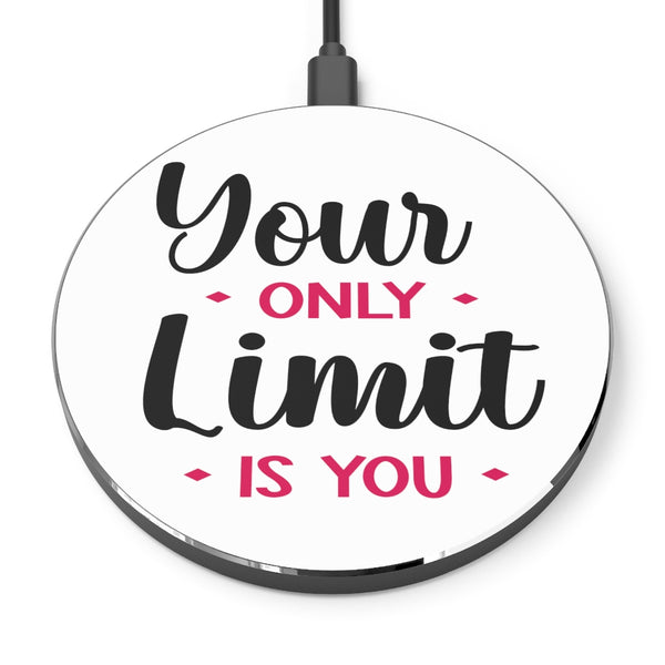 Your Only Limit Is You Wireless Cell Phone Charger Pad, 10W Qi Fast Ultra Slim Custom Designed iPhone, Samsung, Cell Phones