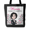 Women Make It Happen Tote Bag 18 x 18 - White, Black, Pink - Mind Body Spirit