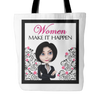 Women Make It Happen Tote Bag 18 x 18 - White, Black, Pink - Mind Body Spirit