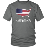 Proud To Be American Flag United States Unisex T-Shirt Cotton Tee