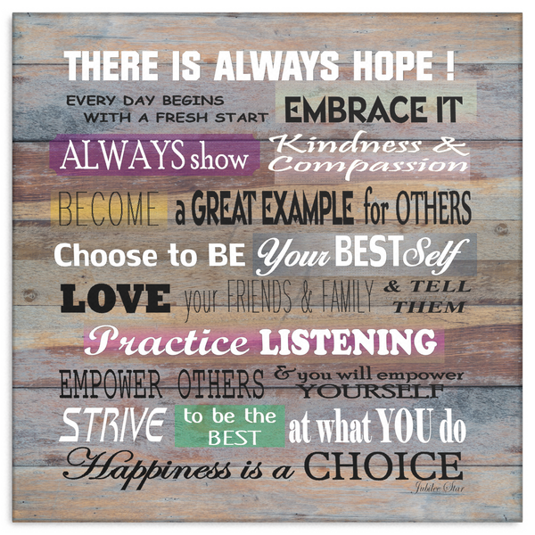There Is Always Hope Wood Look Canvas Wall Art - Artist Signed, Square in 4 Sizes - Mind Body Spirit