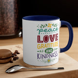 Peace Love Gratitude and Kindness Ceramic Coffee Mugs With Color Glazed Interior In 5 Colors