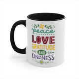 Peace Love Gratitude and Kindness Ceramic Coffee Mugs With Color Glazed Interior In 5 Colors