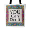 You Can Do It Tote Bag 18 x 18 - White, Black, Pink, Soft Orange, Lake Blue, Spring Green - Mind Body Spirit