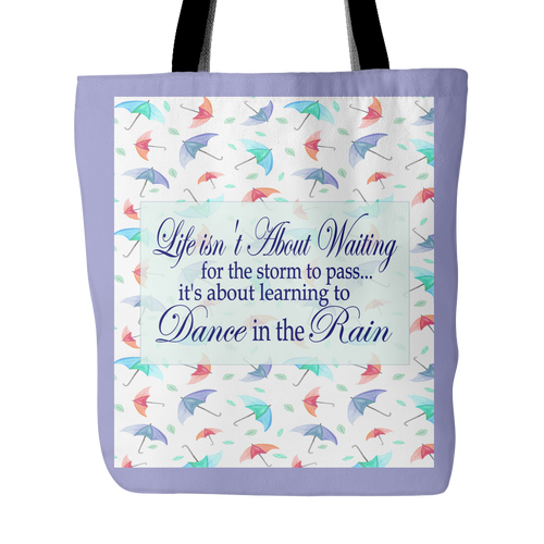 Life Isn't About Waiting...Dance In The Rain Tote Bag 18 x 18 - Violet - Mind Body Spirit