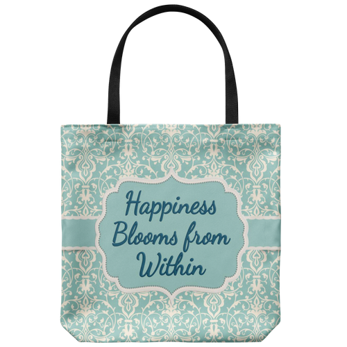 Happiness Blooms From Within Custom Designed Tote Bag 18 x 18 - Mind Body Spirit