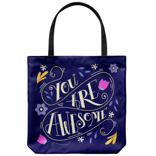 You Are Awesome Custom Design Tote Bag 18 x 18 - Mind Body Spirit