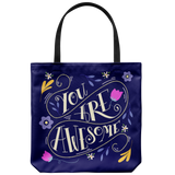 You Are Awesome Custom Design Tote Bag 18 x 18 - Mind Body Spirit