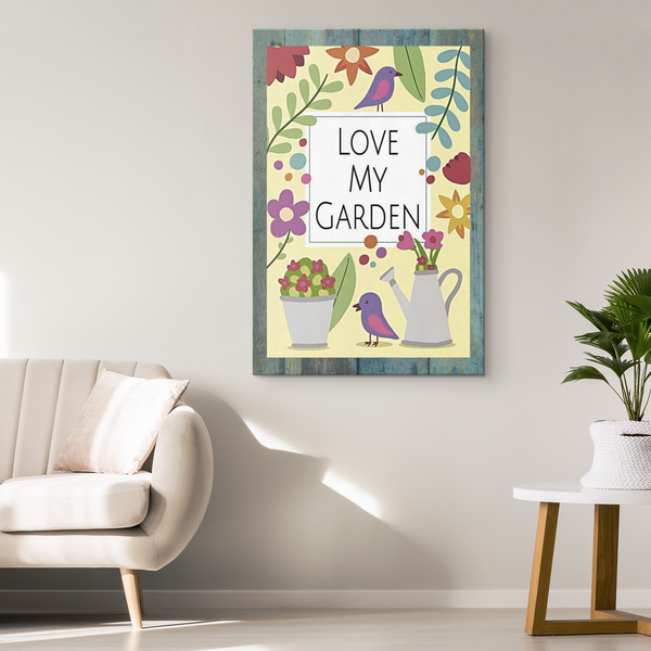 Love My Garden Original Design Canvas Wall Art - Mind Body Spirit