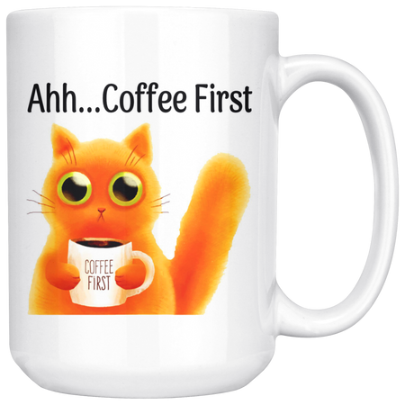Coffee Is My First Love Big 15 oz Mug