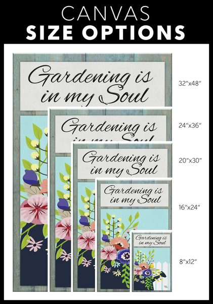 Gardening Is In My Soul Original Design Canvas Wall Art - Mind Body Spirit