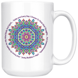 Today and Every Day Mandala Mantra Large 15 oz Mug - Mind Body Spirit